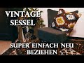 VINTAGE SESSEL neu beziehen!!! | Unser DIY Sesselprojekt | Basti & Bex