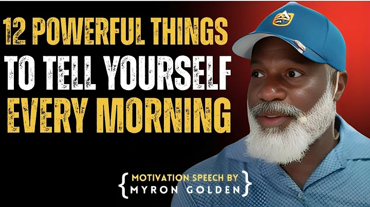 ✨ 12 Powerful Things to Tell Yourself Every Morning | Life-Changing  (Inspired by Myron Golden)