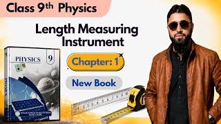 Class 9th Physics Chapter 1| Length Measuring Instrument | Easy Method  | by Sir Usman