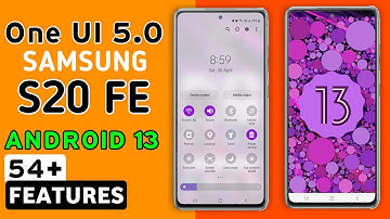 Samsung Galaxy S20 FE Official One Ui 5.0 Android 13 Update Features | 51+ Hidden Features #S20FE