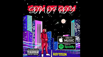Roysson Son Of Roy Album (OUT NOW) GRM DAILY - W.A.R