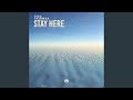 Stay Here 