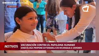 Vacunación contra el Papiloma Humano debe extenderse en Nicaragua a varones