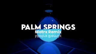 Luna Shadows - Palm Springs (Matrx Remix) || Melodic Bass || Copyright Free