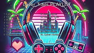 Laser Trails PLAYLIST