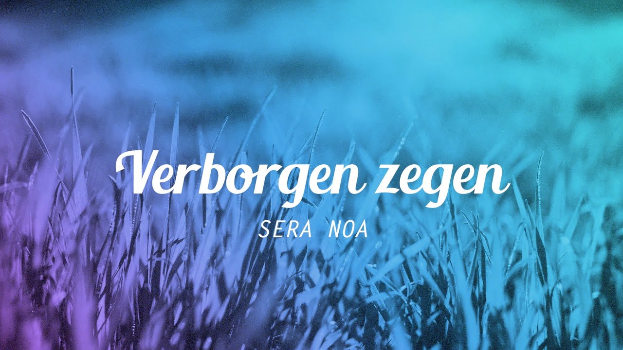 Verborgen Zegen - Sera Noa - Lyric Video
