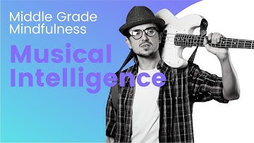 My Many Intelligences: Music Smart