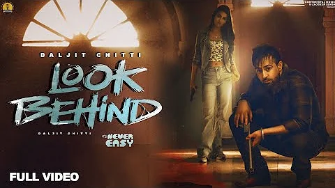Look Behind ( Full Song ) | Daljit Chitti ft Gurlez Akhtar | Silver Coin | 👍 2022