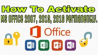 How To Activate Ms Office 2007, 2013, 2016 Permanently Computer Tips.