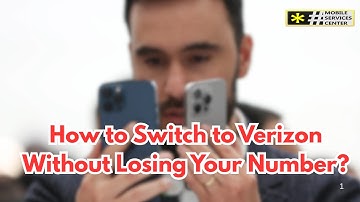 How to Switch to Verizon Without Losing Your Number?