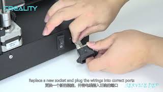 Service tutorial CR 10S Pro V2 the socket and switch replacement