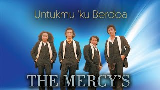 #THEMERCYS#Untukmu ku Berdoa ( with Lyric)