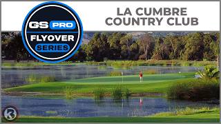 GSPro Course Flyover - La Cumbre Country Club - Designed by Bomber Golf Studios