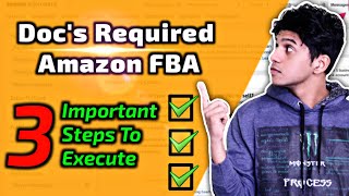 Documents Required & 3 Importants Steps For AMAZON FBA 2021