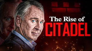 The Rise of Citadel | Ken Griffin Short Documentary