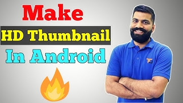 Make HD Thumbnail With Mobile Like Technical Guruji 2019 🔥🔥🔥