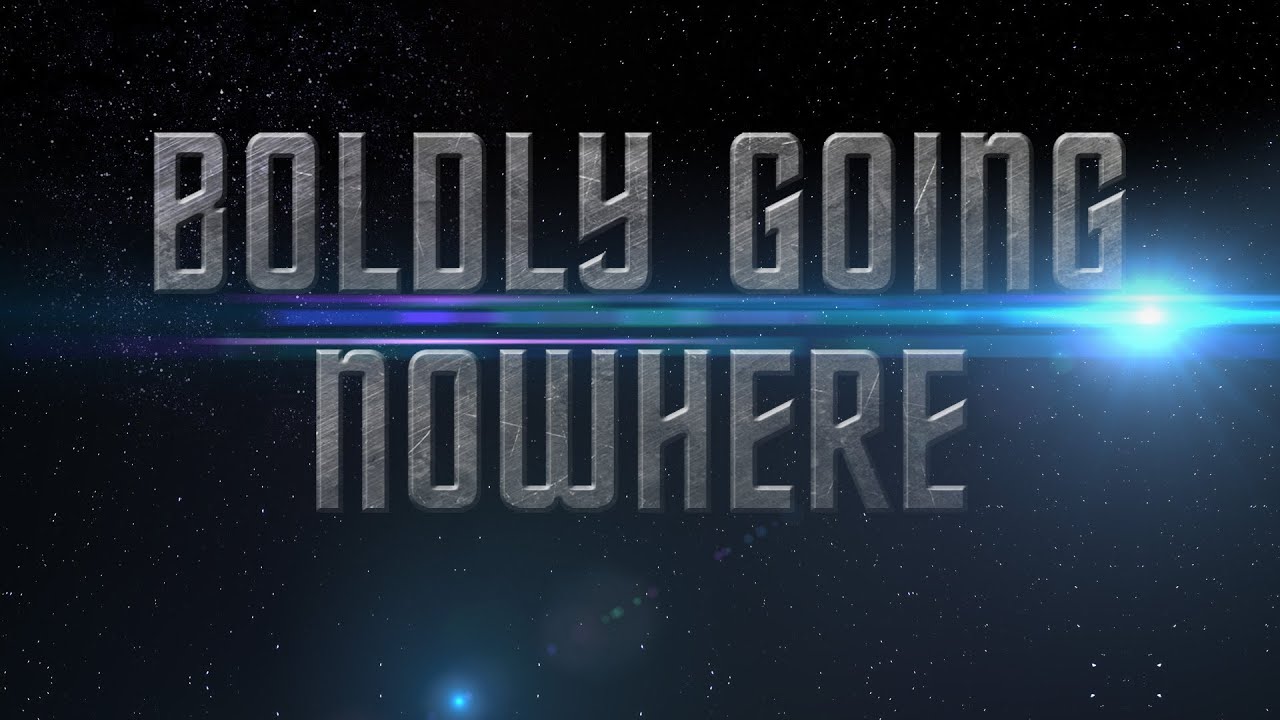 Boldly Going Nowhere