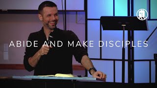 Art Thomas // Abiding in Christ and Making Disciples