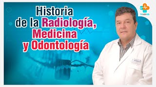 Historia de la Radiología, Medicina y Odontología | Tu Salud Guía Historia de la Radiología, Medicina y Odontología | Tu Salud Guía