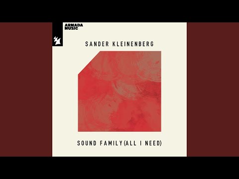 Sander Kleinenberg — Sound Family (All I Need)