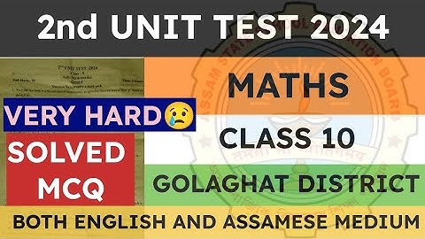 Class 10 2nd unit test General Maths Question paper 2024 | Golaghat District | seba | solved mcq