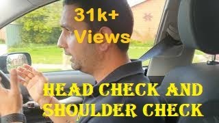 Where you need to do head check and shoulder check