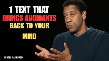 "The One Text That Brings Avoidants Back to Your Mind|BEST MOTIVATIONAL SPEECH BY DENZEL WASHINGTON|