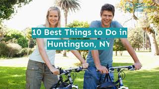 10 Best Things to Do in Huntington, NY