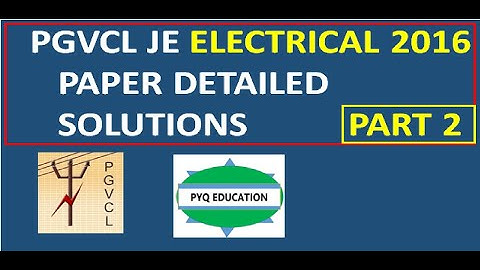 PGVCL JE ELECTRICAL 2016 PAPER SOLUTIONS BY PYQ EDUCATION