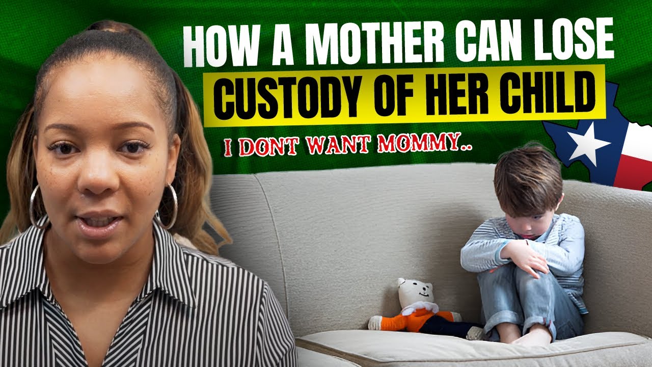 How a Mother Can Lose Custody of Her Child in Texas - YouTube