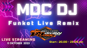 【FUNKOT LIVE】MDC DJ |11 Oktober 2025 | By Dhany MDC