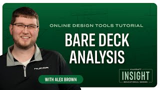 Design Tool Tutorial: Take the Guesswork Out of Deck Analysis with the Bare Deck Analysis Tool