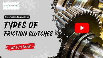 Types of Friction Clutches | Automobile Engineering