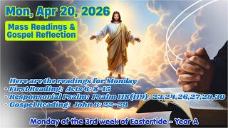 Today's Catholic Mass Readings and Gospel Reflection – Monday 20 April 2026