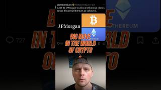 JPMorgan Jst Opened the Doors for Crypto Bitcoin & Ethereum as Collateral