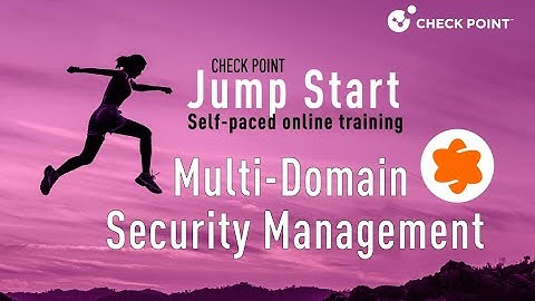 Check Point Jump Start: MDSM 4 – Lab 2 - How to Create a Domain using SmartConsole Lab 2 take2