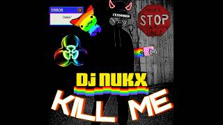 KILL ME UPTEMPO HARDCORE [Dj Nukx] TECHNO 200 BPM