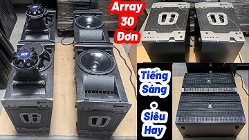 Array 30 Đơn Bass Cao Cấp, Treble 790A Coil Dẹp, Chuyên Lắp Gáp Sân Khấu Sự Kiện  LH: 0932669768