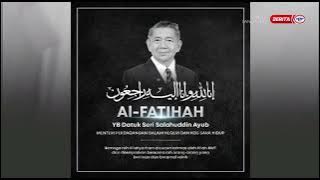 24 JULAI 2023 - PENGEBUMIAN ALLAHYARHAM DATUK SERI SALAHUDDIN AYUB