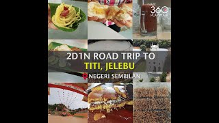 2 Days 1 Night Road Trip to Titi, Jelebu