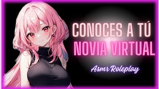 Asmr Roleplayconoces A Tu Novia Virtualasmr En Español 