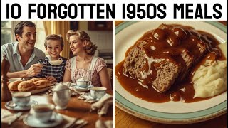 10 Forgotten Meals Every Family in the 1950s Ate Weekly