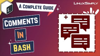 Comments In Bash: A Complete Guide | LinuxSimply