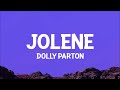 Dolly Parton - Jolene (Lyrics)