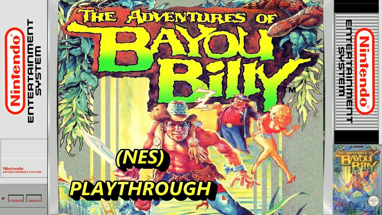 THE ADVENTURES OF BAYOU BILLY (NES) PLAYTHROUGH YouTube