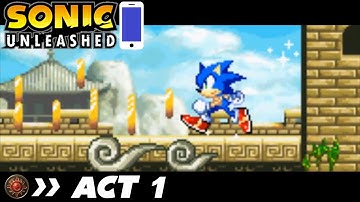 Chun-nan Act 1 Ring Attack(250rings) - Sonic Unleashed Mobile