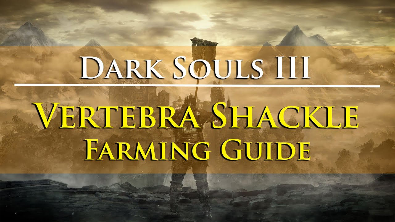 Dark Souls III - Vertebra Shackle Farming Guide (Mound-Makers Covenant