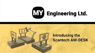SCANTECH: Introduction to Automated 3D Measurement Station AM DESK