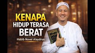 Why Life Feels So Hard: Habib Novel Alaydrus