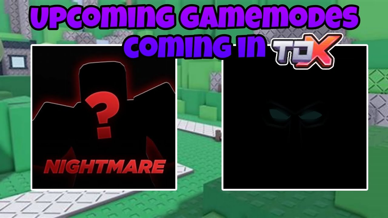 ALL UPCOMING GAMEMODES IN TDX (ROBLOX TOWER DEFENSE X) - YouTube